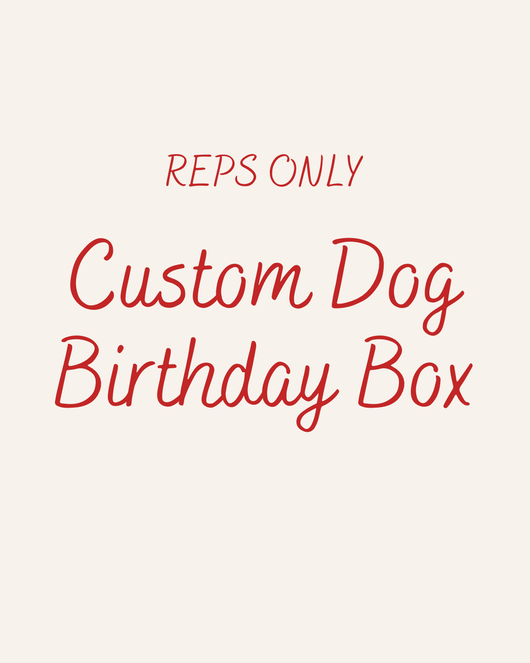 Custom Dog Birthday Box (REPS ONLY)